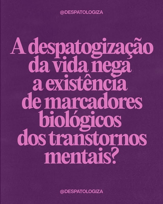A despatologização da vida nega a existência de marcadores biológicos dos transtornos mentais? Vamos começar por um dos livros base usado nas graduações em psicologia no Brasil: "Psicopatologia e Semiologia dos Transtornos Mentais", do psiquiatra e pesquisador Paulo Dalgalarrondo (UNICAMP).Ele explica, na página 15: “o termo ‘doença’ foi criticado para a área de psiquiatria e psicologia clínica, pois implicaria sempre ou quase sempre alterações patológicas no corpo (no caso, o cérebro). Como em muitas das condições psicopatológicas não se evidenciam alterações anatômicas, fisiológicas ou histológicas no cérebro, convencionou-se usar o termo ‘transtorno’”.Leia a discussão completa nos cards do post. Referências bibliográficas: DALGALARRONDO, P. Psicopatologia e semiologia dos transtornos mentais. 3. ed. Porto Alegre: Artmed, 2019. 440 p Carvalho AF, Solmi M, Sanches M, Machado MO, Stubbs B, Ajnakina O, Sherman C, Sun YR, Liu CS, Brunoni AR, Pigato G, Fernandes BS, Bortolato B, Husain MI, Dragioti E, Firth J, Cosco TD, Maes M, Berk M, Lanctôt KL, Vieta E, Pizzagalli DA, Smith L, Fusar-Poli P, Kurdyak PA, Fornaro M, Rehm J, Herrmann N. Evidence-based umbrella review of 162 peripheral biomarkers for major mental disorders. Transl Psychiatry. 2020 May 18;10(1):152. doi: 10.1038/s41398-020-0835-5. PMID: 32424116; PMCID: PMC7235270...#despatologização #patologização #medicalização #DSM #psiquiatria by @despatologiza