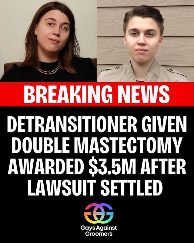 🚨BREAKING🚨: Detransitioner Camille Keifel has been awarded $3.5 million after her lawsuit against two Oregon therapists was settled days before the trial was supposed to start last month.Camille was (allegedly) approved by these therapists for a double mastectomy in 2020 after TWO Telehealth sessions. One more domino has fallen & we can’t wait for more to fall!#GaysAgainstGroomersOur organization is completely independent and funded entirely by our supporters. Help us keep fighting! 👊 ❤️ Donate: gaysagainstgroomers.com/donate 🛒 Merch: shop.gaysagainstgroomers.com 📚 Order our books: books.gaysagainstgroomers.com🔖 Substack: gaysagainstgroomers.substack.com Together we will END the war on children. by @gaysagainstgroomers