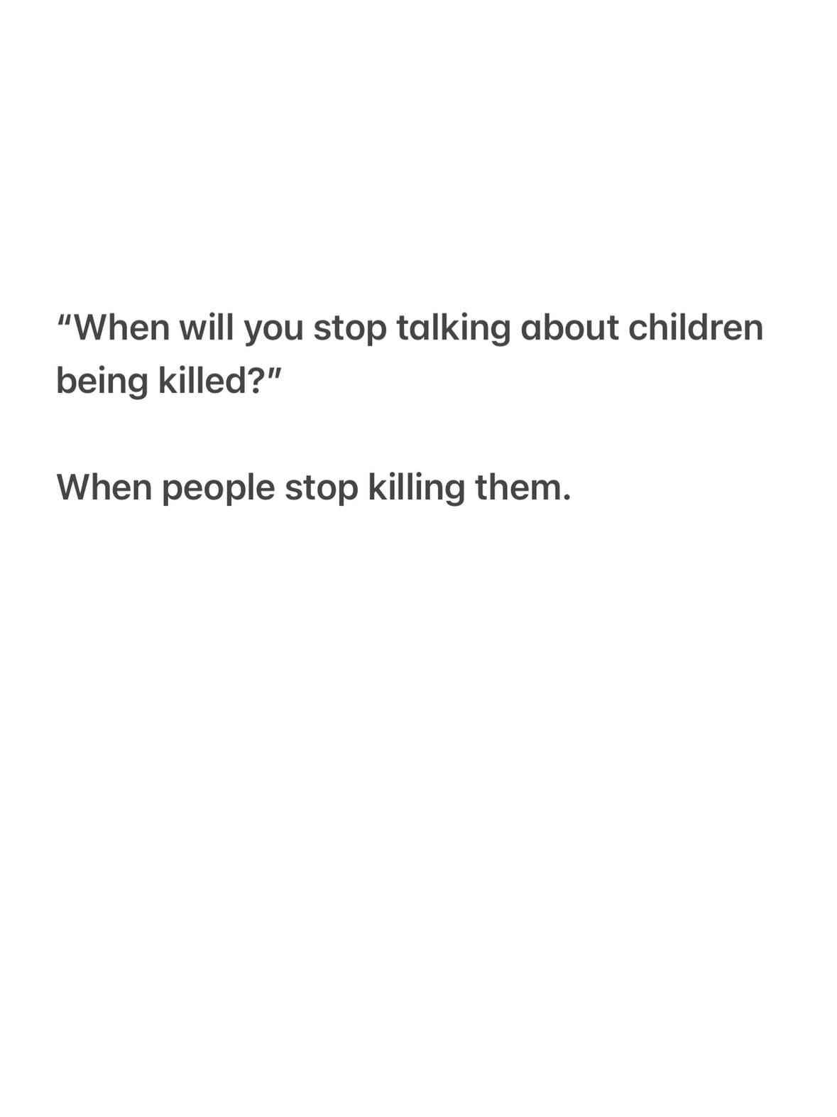 I want to live in a world that doesn’t kill kids.