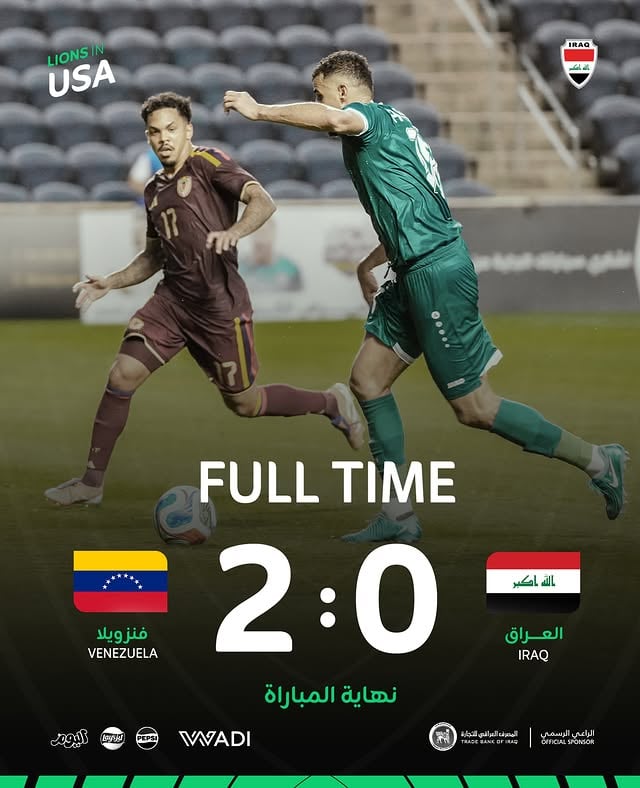 𝙁𝙪𝙡𝙡 𝙏𝙞𝙢𝙚 ⏱️🇮🇶

نهايةُ المباراةِ الوديةِ بين منتخبِنا الوطنيّ ونظيرهِ الفنزويليّ بخسارةِ منتخبِنا بنتيجةِ (2-0)، في آخرِ اختبارٍ قبلَ نهائياتِ كأسِ العالم 2026 ⚽️

Full-time ⏱️
Iraq fall to a 2-0 defeat against Venezuela in the final friendly before the 2026 FIFA World Cup ⚽️🇮🇶