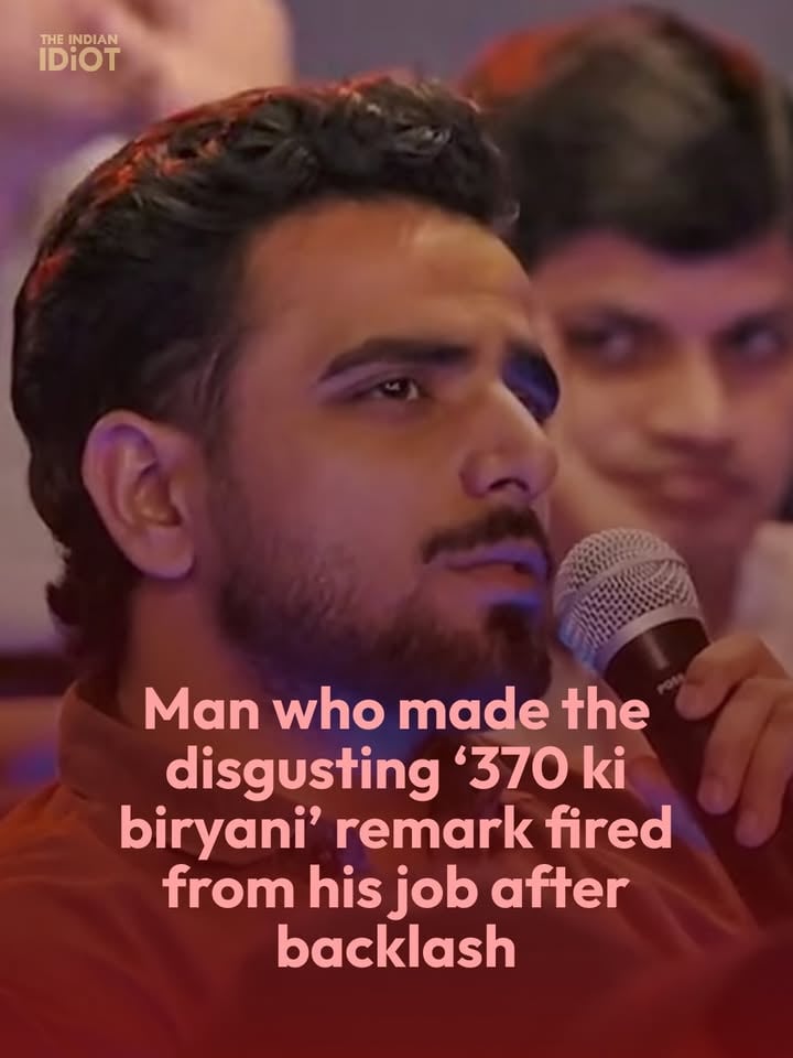 the guy who made the disgusting “370 ki biryani khilayi hai, vasool toh karunga” remark has been fired from his job. Meanwhile Pranit More had given him prize money for being the funniest.