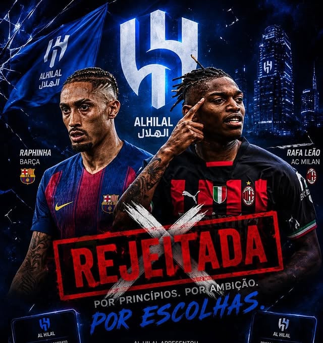 🚨🚨🚨🚨🚨🚨AGORA!AlHilal apresentou propostas enormes para Raphinha (Barça) e Rafa Leao (AC Milan) para tentar contratar um deles durante a janela de transferências de verão, mas ambos rejeitaram as abordagens.